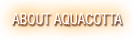 about aquacotta